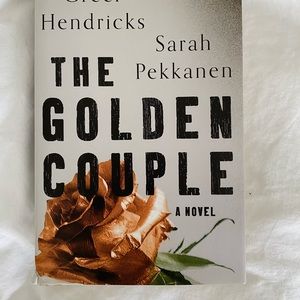 The Golden Couple by Greer Hendricks and Sarah Pekkanen